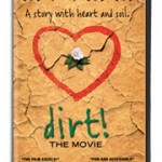 The accidental suicide of the human race? Dirt! The Movie.