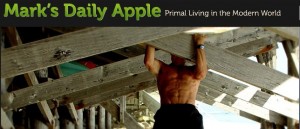 Marks Daily Apple - Primal Living in the Modern World