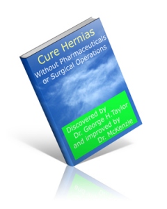 Cure Hernias : Without Pharmaceuticals or Surgical Operations