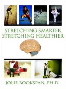 Stretching Smarter Stretching Healthier - a good book by Jolie Bookspan